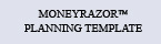 MoneyRazor Planning Template